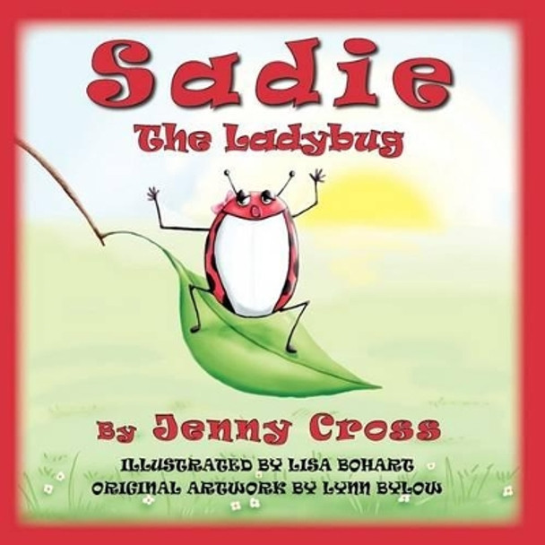 Sadie the Ladybug by Jenny Cross 9781936051397