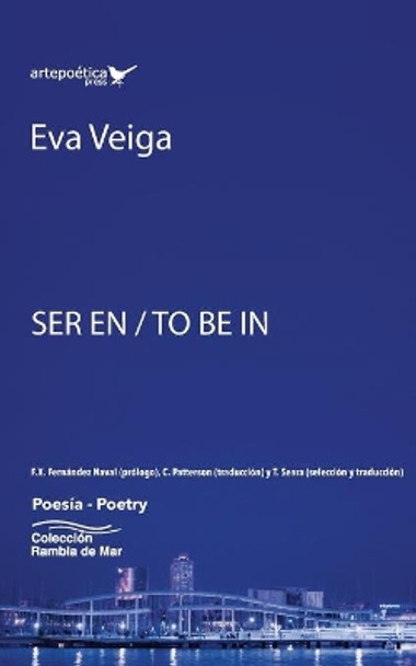 Ser en / To Be In/ Ser en Eva Veiga by Francisco X Fernandez Naval 9781940075914