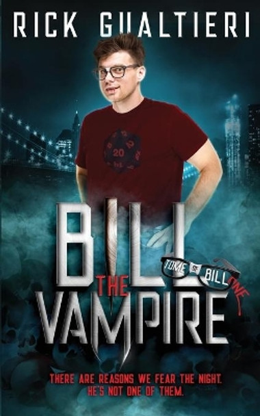 Bill The Vampire by Rick Gualtieri 9781940415321