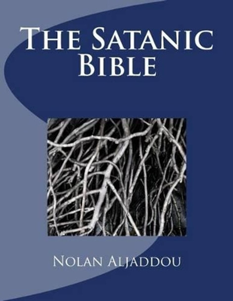 The Satanic Bible by Nolan Aljaddou 9781942463023