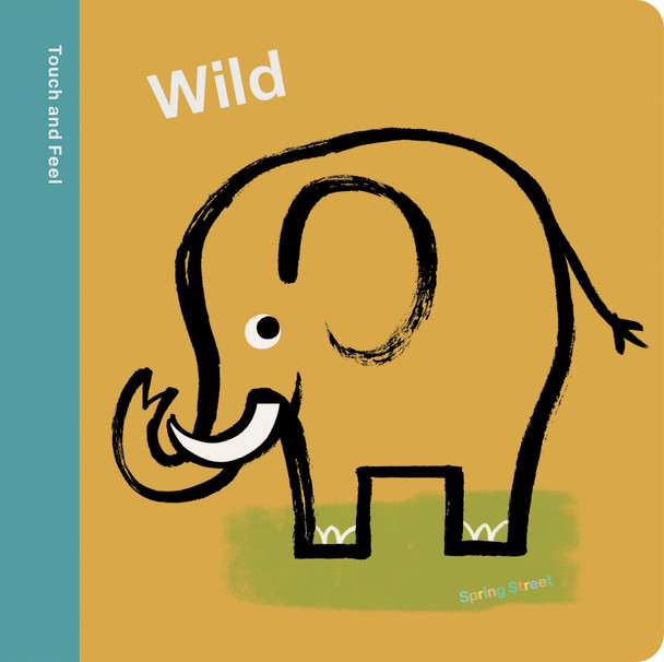 Spring Street Touch and Feel: Wild by Boxer Books 9781454711797