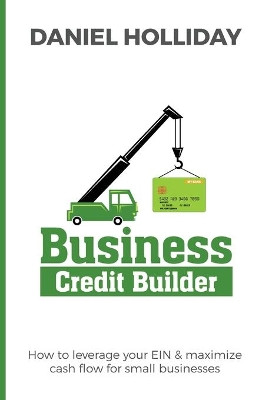 Business Credit Builder by Daniel Holliday 9781735263014