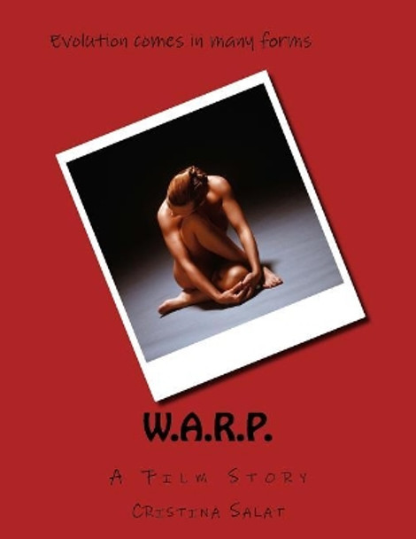 W.A.R.P.: A Film Story by Cristina Salat 9781726495431