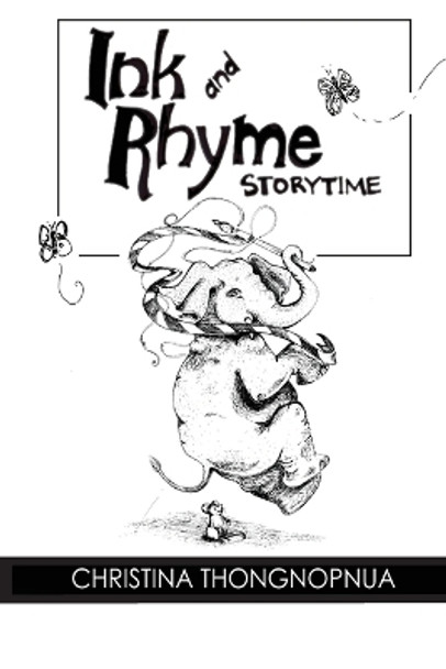 Ink and Rhyme Storytime by Christina Thongnopnua 9781726600460