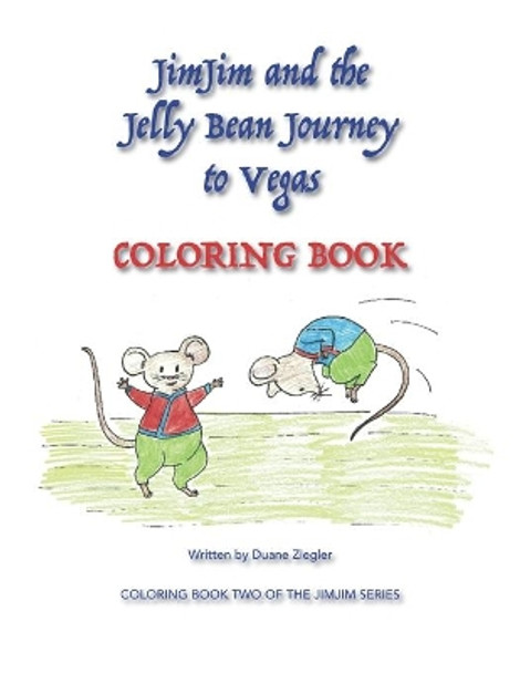 JimJim and the Jelly Bean Journey to Vegas COLORING BOOK by Duane Ziegler 9781686194634