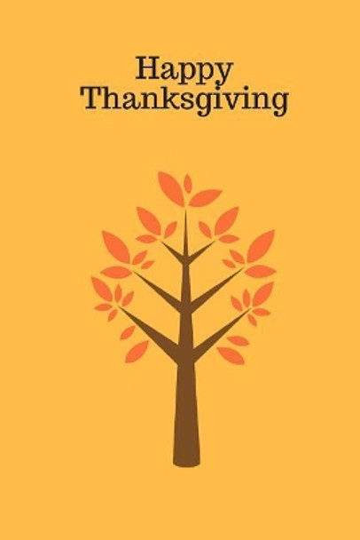 Happy Thanksgiving by M O'Reilly 9781726755641