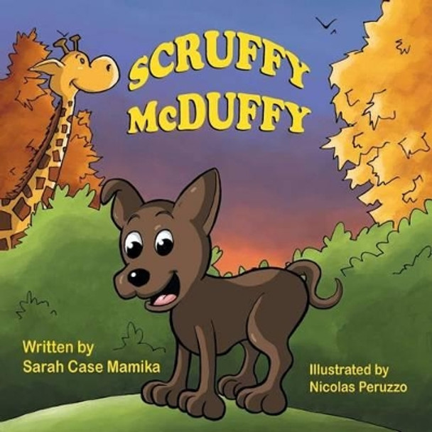 Scruffy McDuffy by Sarah Case Mamika 9781612253534