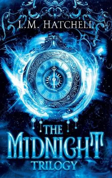 The Midnight Trilogy: The Complete Midnight Series by L M Hatchell 9781916365155