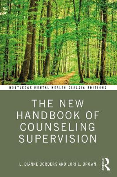 The New Handbook of Counseling Supervision by L. DiAnne Borders