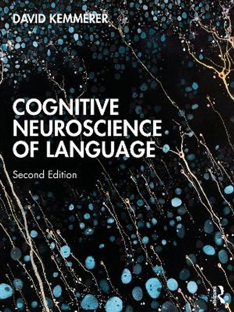 Cognitive Neuroscience of Language by David Kemmerer