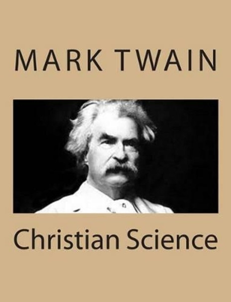 Christian Science by Mark Twain 9781484004180