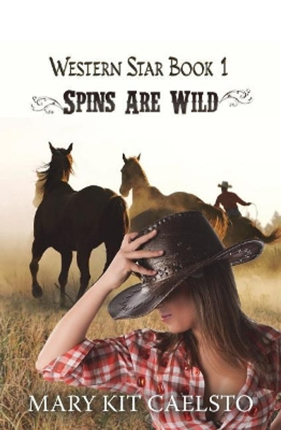 Spins Are Wild by Mary Kit Caelsto 9781720620600