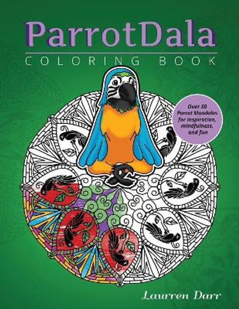Parrotdala Coloring Book by Laurren Darr 9781943356560