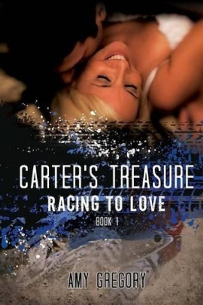 Carter's Treasure by Amy Gregory 9781490473130