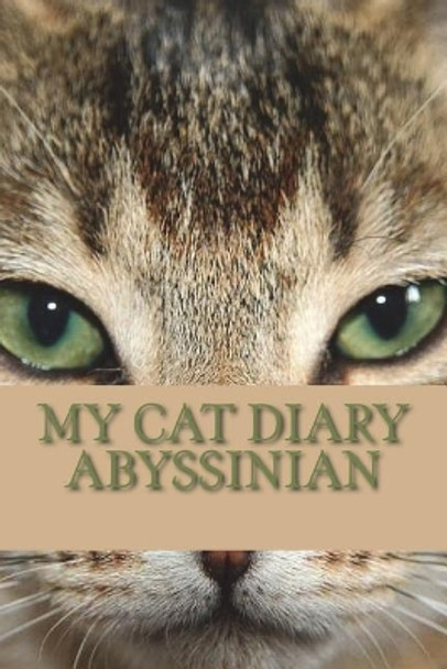 My cat diary: Abyssinian by Steffi Young 9781722954666