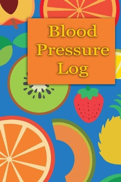 Blood Pressure Log by Emma J Schipps 9781725689220