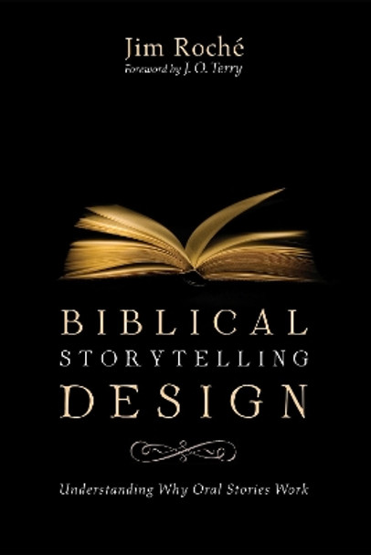 Biblical Storytelling Design by Jim Roché 9781725258129