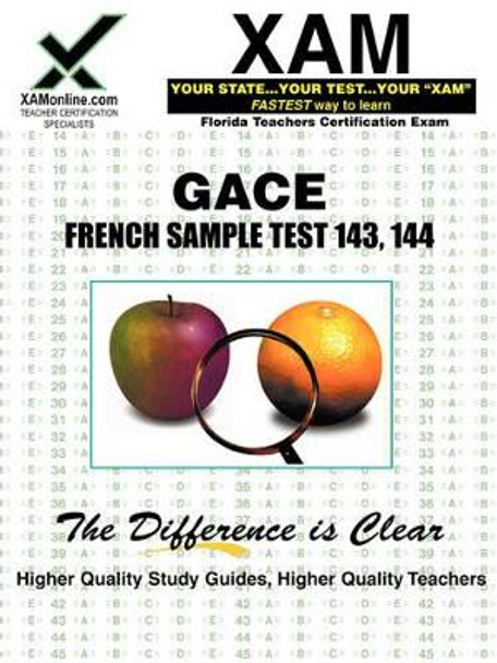 Gace French Sample Test 143, 144 Teacher Certification Test Prep Study Guide by Sharon A Wynne 9781581975307