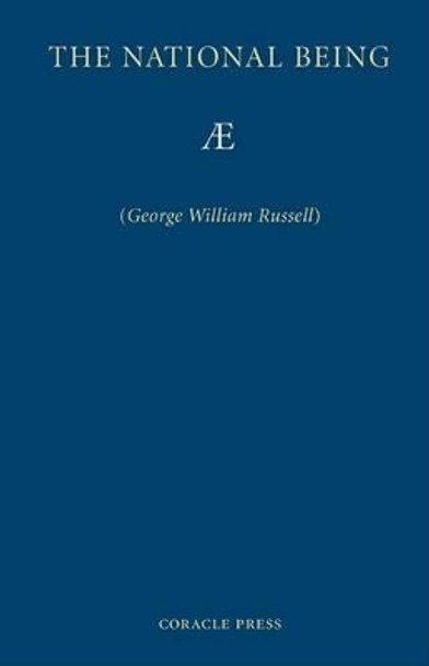 The National Being: Some Thoughts on an Irish Polity by George William Russell 9781597313049