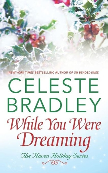 While You Were Dreaming by Celeste Bradley 9781734432305