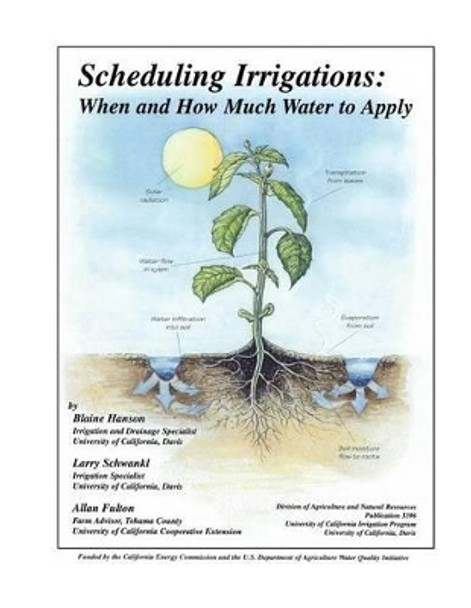 Scheduling Irrigations: When and How Much by Blaine Hanson 9781601078872