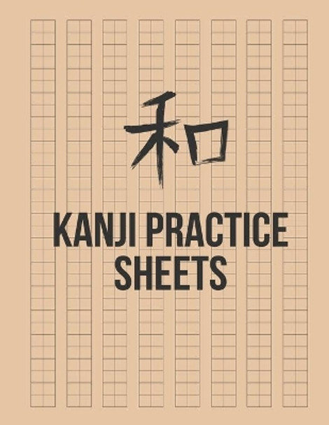 Kanji Practice Sheets: Genkouyoushi Paper to Learn the Basic Japanese Characters by Thomas Blank 9781692020156