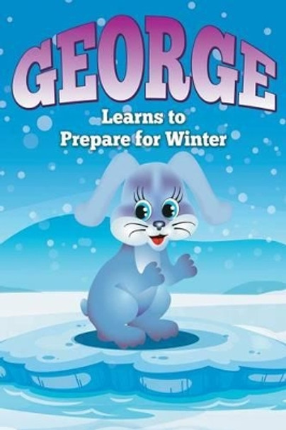 George Learns to Prepare for Winter by Jupiter Kids 9781680320527