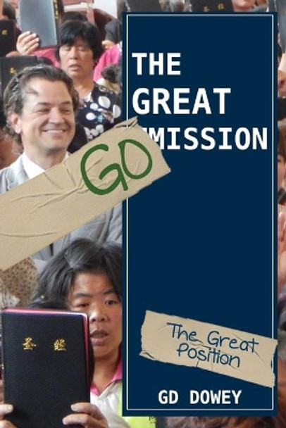 The Great Go Mission: The Great Position by Gd Dowey 9781735987613