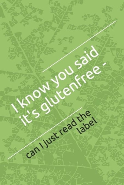 I know you said it's glutenfree: can I just read the label by Glutenfree Baking 9781695449091