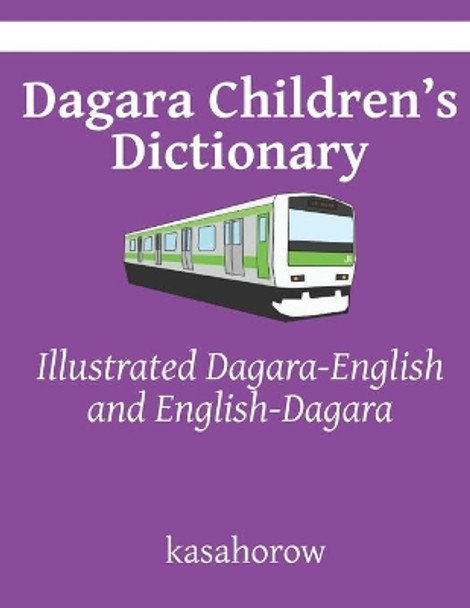 Dagara Children's Dictionary: Illustrated Dagara-English and English-Dagara by Kasahorow 9781695818187
