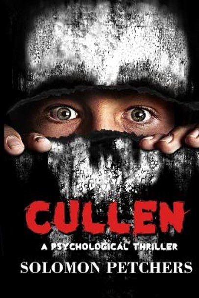 Cullen: A Psychological Thriller by Solomon Petchers 9781737416982