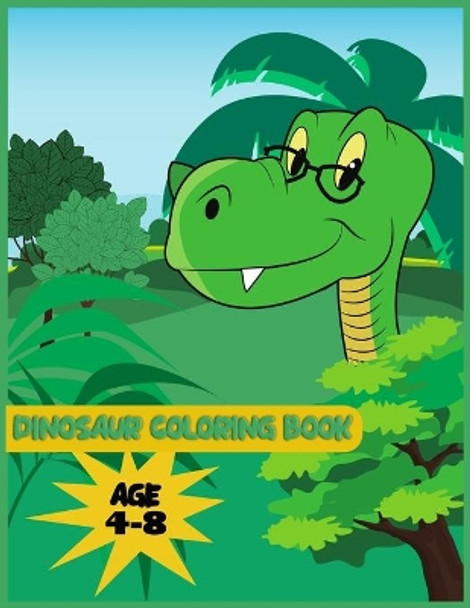 Dinosaur Coloring book age 4-8: Best Book for 50+ dinosaurs on backgrounds to color by Masab Press House 9781702815024