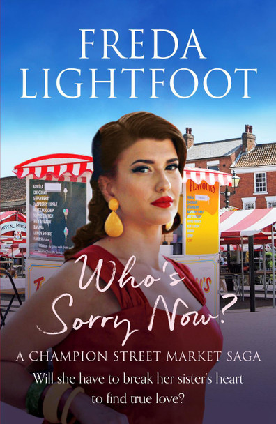 Who's Sorry Now by Freda Lightfoot
