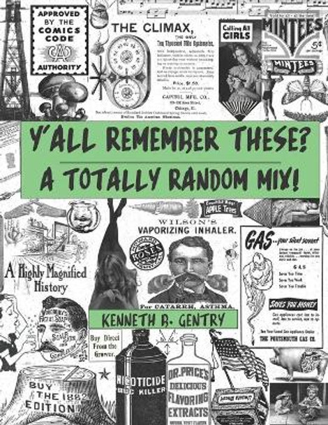 Y'all Remember These?: A Totally Random Mix! by Kenneth B Gentry 9781647137786