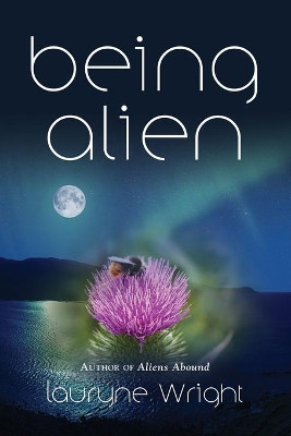 Being Alien by Lauryne Wright 9781647198121