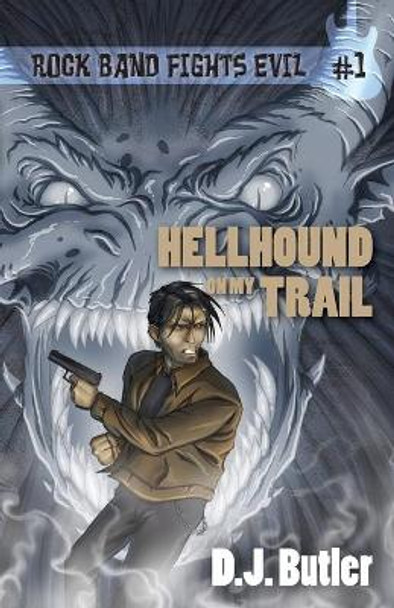 Hellhound on My Trail by D J Butler 9781614752936