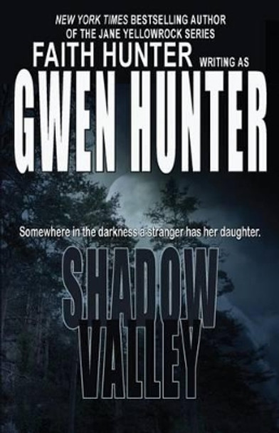 Shadow Valley by Gwen Hunter 9781622680832