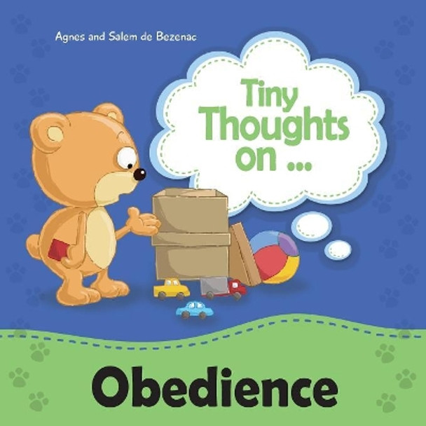 Tiny Thoughts on Obedience: Learning about the consequences of disobedience by Agnes De Bezenac 9781623872762