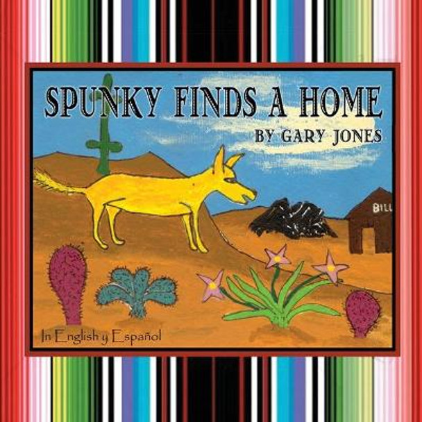 Spunky Finds A Home by Dr Gary Jones 9781634179027