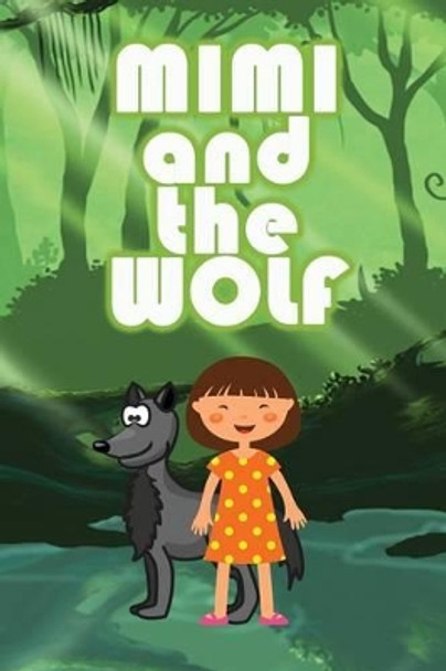 Mimi and the Wolf by Jupiter Kids 9781634286794