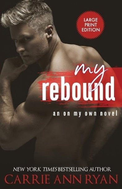 My Rebound by Carrie Ann Ryan 9781636952147