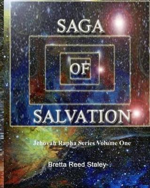 Saga of Salvation by Bretta R Staley 9781492300427