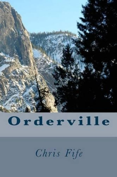 Orderville by Chris Fife 9781481147552