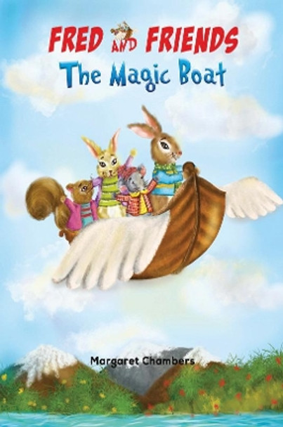 Fred and Friends – The Magic Boat by Margaret Chambers 9781787106284