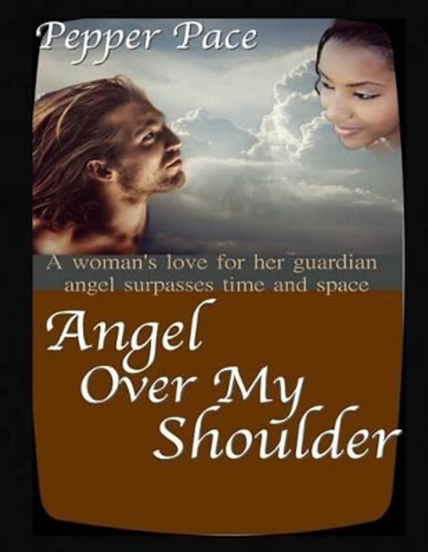 Angel Over My Shoulder by Pepper Pace 9781481264044