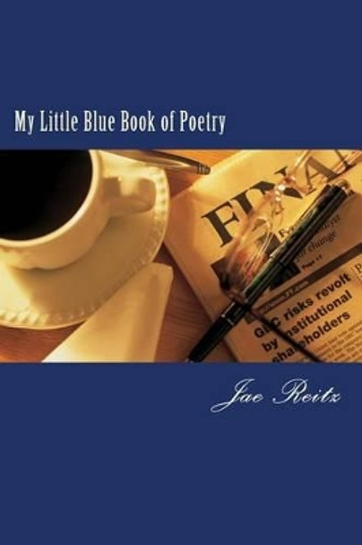 My Little Blue Book of Poetry by Jae Reitz 9781482538519