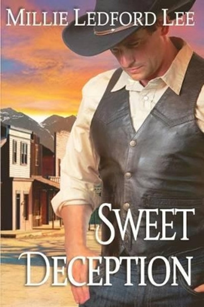 Sweet Deception by Millie Ledford Lee 9781482548129