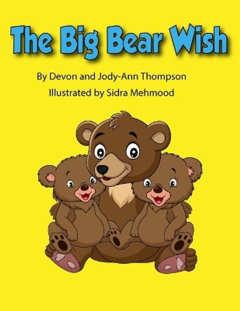 The Big Bear Wish by Jody-Ann Thompson 9781777466930