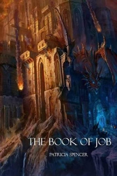 The Book of Job by Patricia M Spencer 9781490974880