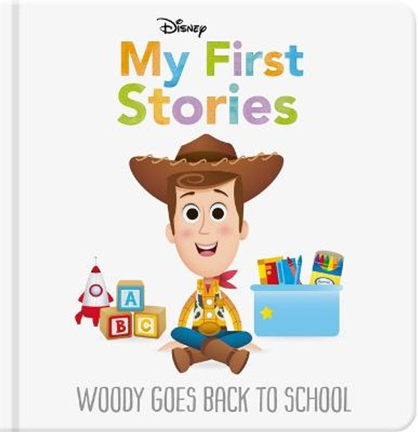 Disney My First Stories: Woody Goes Back to School by Autumn Publishing